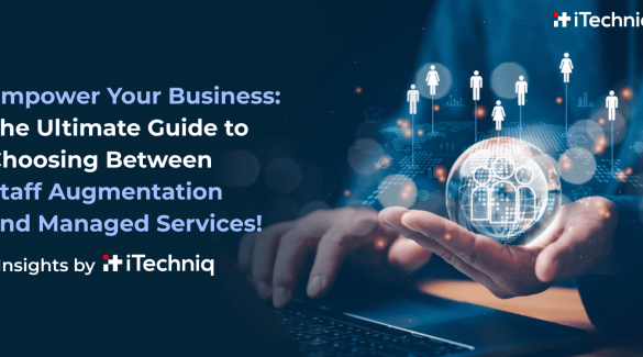 Empower Your Business_ The Ultimate Guide to Choosing Between Staff Augmentation and Managed Services!