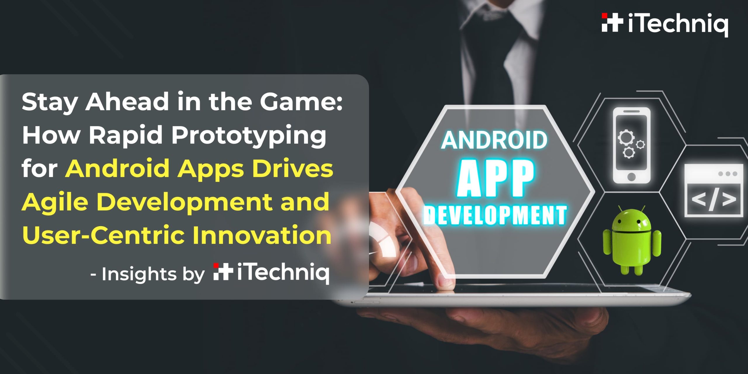 Rapid Prototyping for Android Apps: Agile Solutions to Elevate User Experience