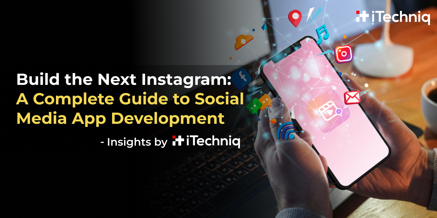 How To Develop A Social Media App Like Instagram