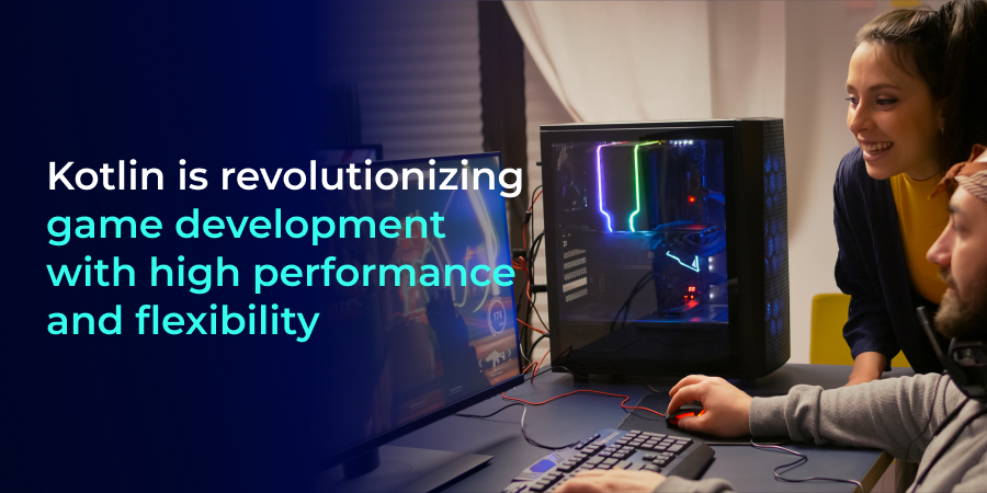 kotlin revolutionizing game deveopment