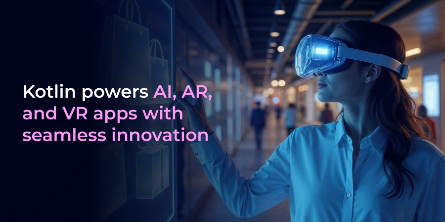 kotlin powers AR and VR apps
