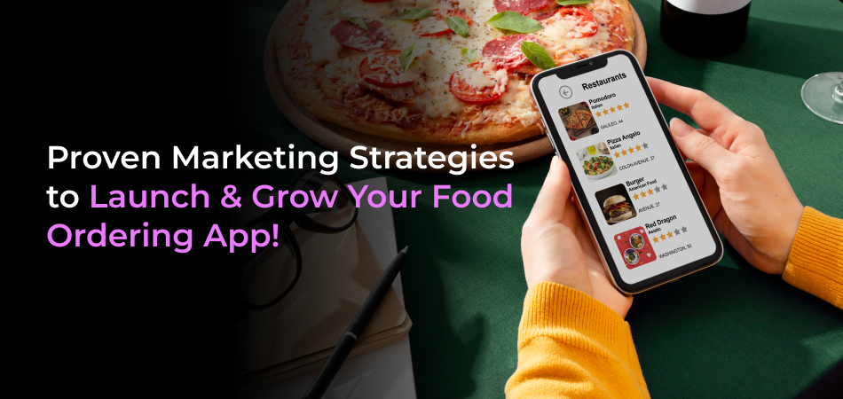 marketing strategies to grow food ordering app