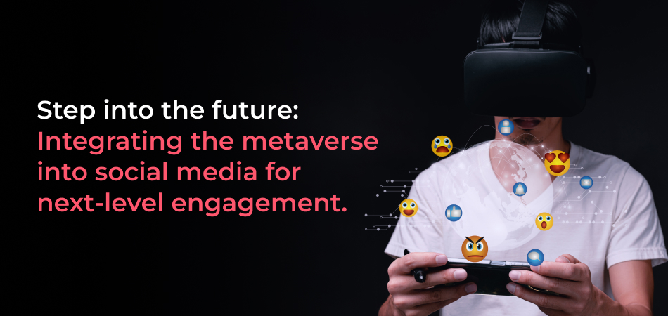 integrating metaverse into social media