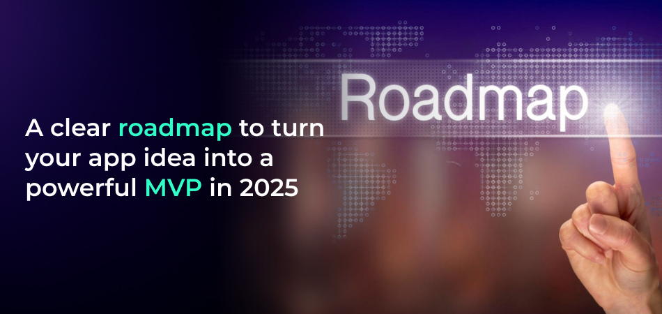 App MVP roadmap 2025