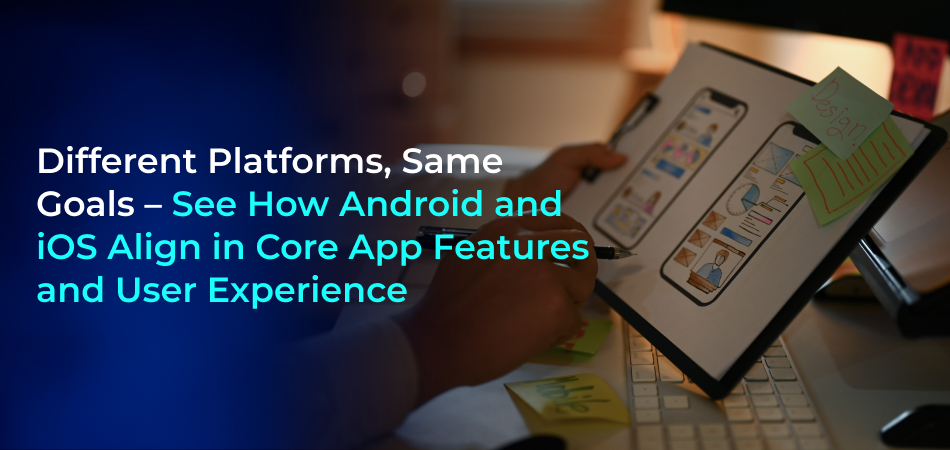 Android iOS shared app features 