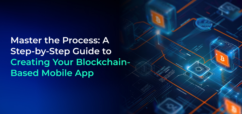 Guide to Creating Blockchain-Based Mobile App