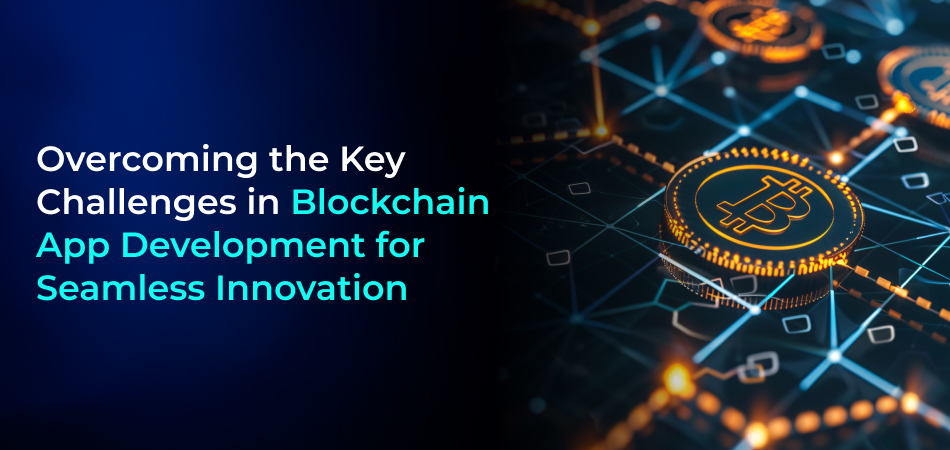 Challenges in Blockchain App Development
