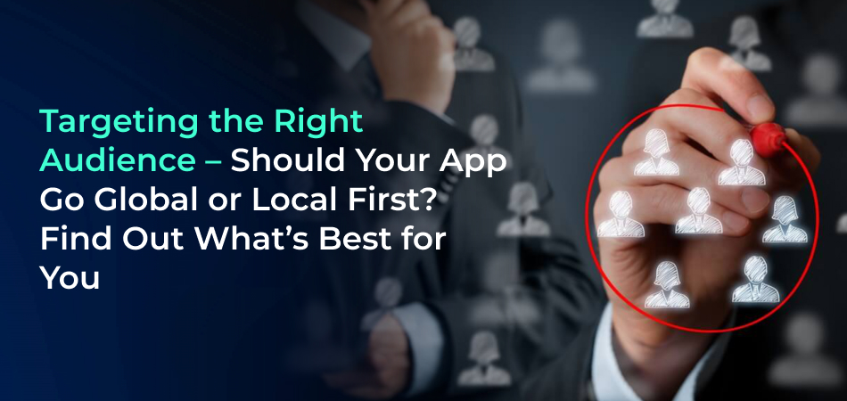 Global vs local app strategy 