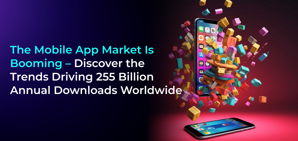 Mobile app market growth trends