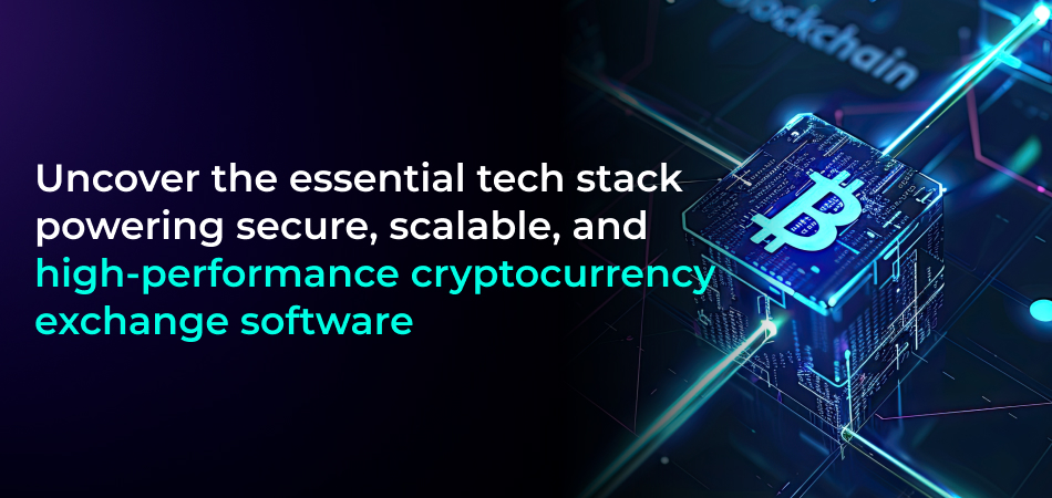 Crypto exchange software tech stack